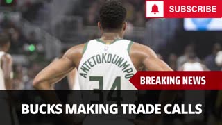 Bucks Making Trade Calls