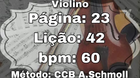 Página: 23 Lição: 42 - Violino [60 bpm]