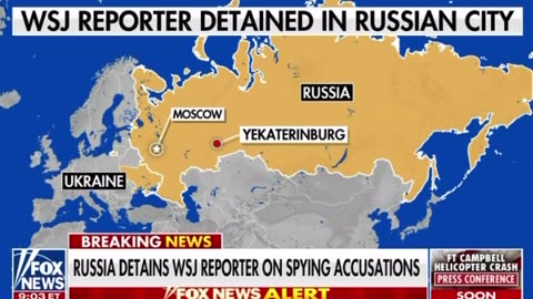 Russia detains WSJ reporter.