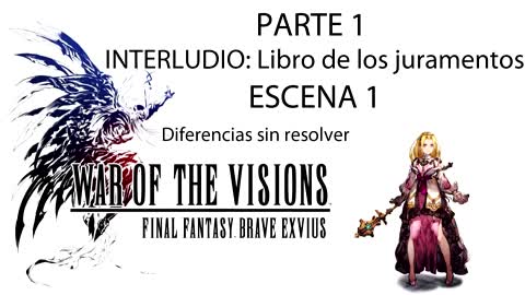 War of the Visions FFBE Parte 1 Interludio Libro de los juramentos Escena 1 (Sin gameplay)