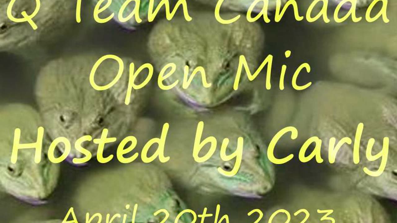 Q Team Canada Open Mic 4-20-23