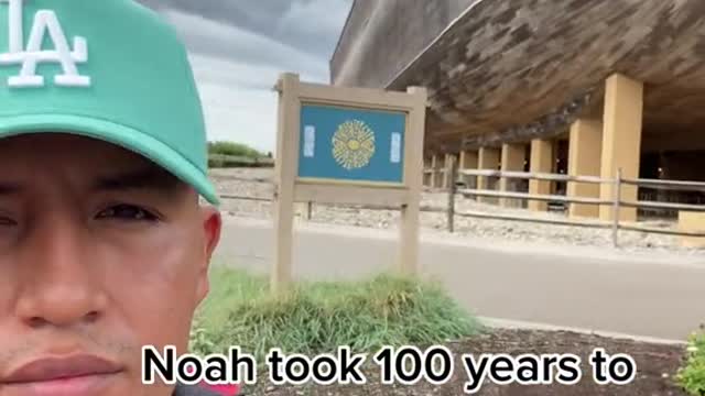 Noah took 100 years to build the ark