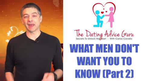 What Men Don't Want You To Know - Part 2!