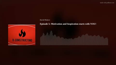 Episode 5: Motivation and Inspiration starts with YOU!
