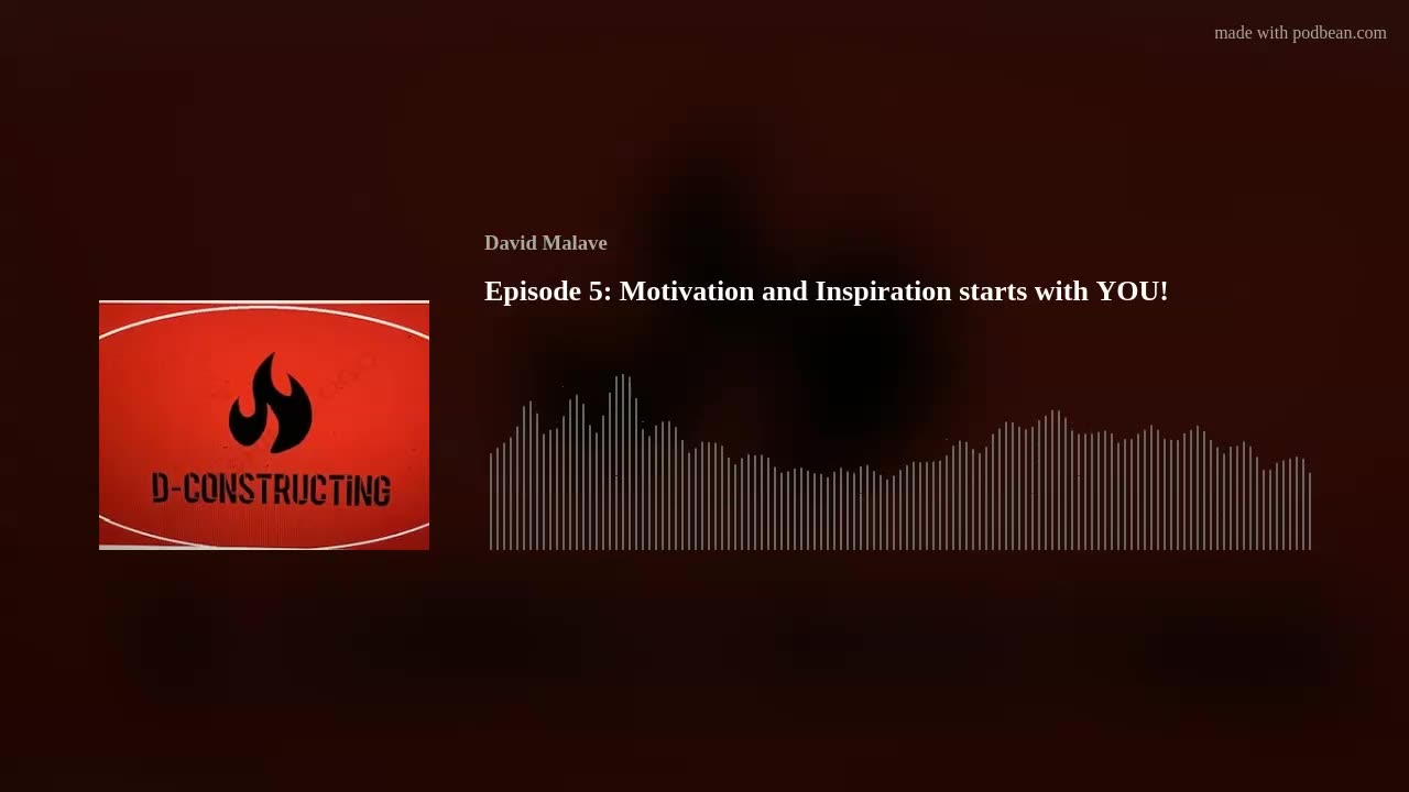 Episode 5: Motivation and Inspiration starts with YOU!
