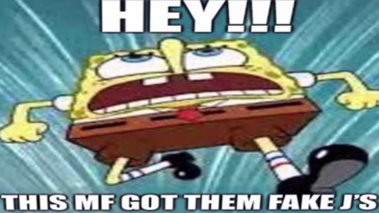 HEY! THIS MF GOT THEM FAKE J'S