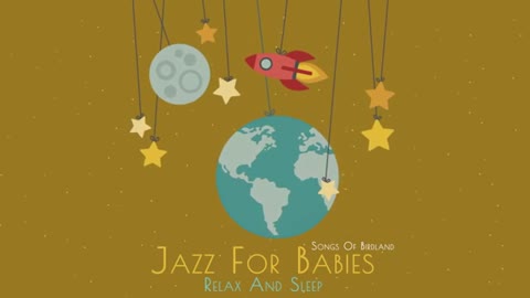 Baby Jazz - Relax and Sleep - Jazz Lullabies