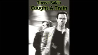 Trevor Rabin - Caught A Train