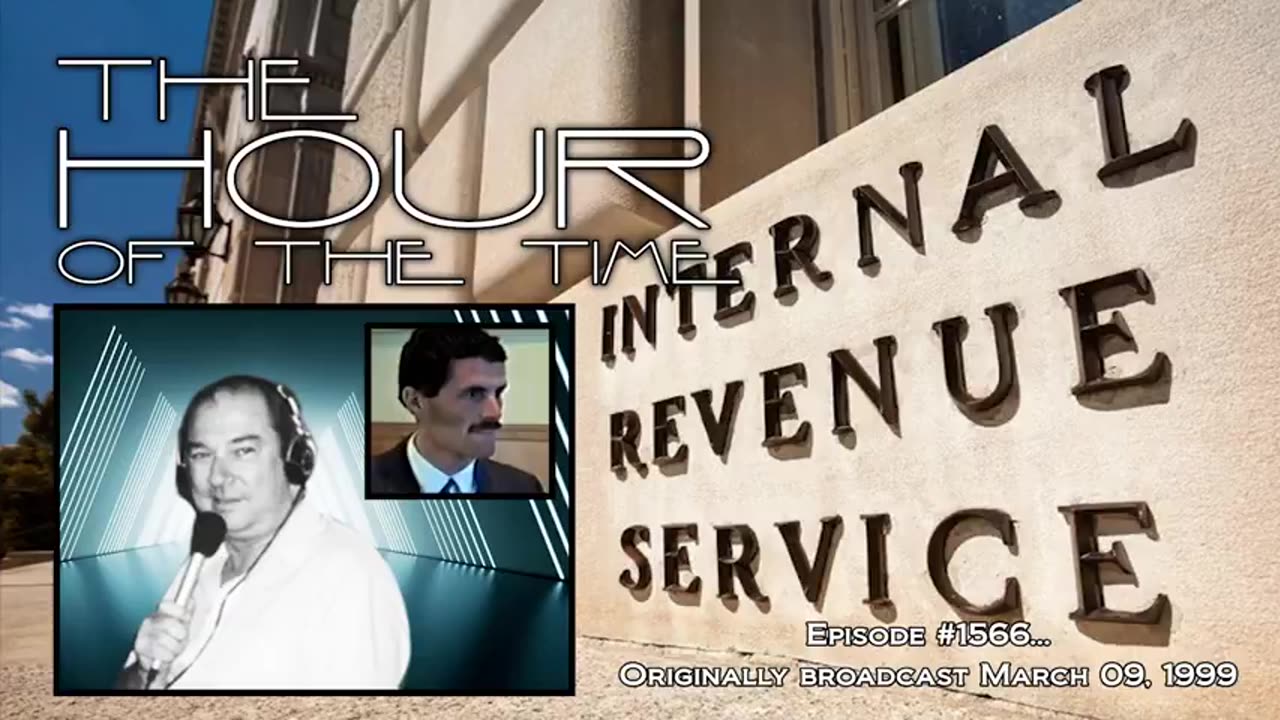 THE HOUR OF THE TIME #1566 IRS SPECIAL AGENT JOE BANISTER EXPOSES IRS