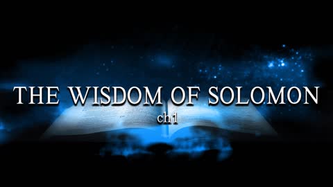 The Wisdom of Solomon (ch1)