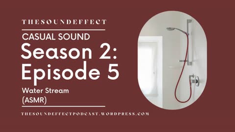 Casual Sound | Season 2: Episode 5 | Water Stream (ASMR)