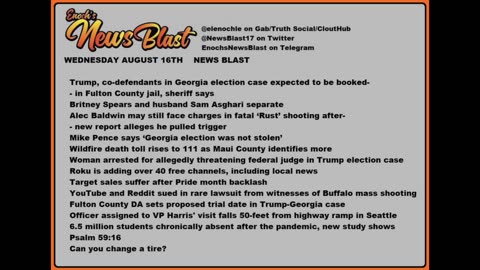 Wednesday, August 16, 2023 News Blast. #Enoch #NewsBlastReading #NBR