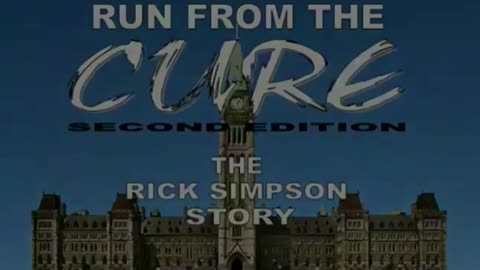 Run From The Cure, The Rick Simpson Story