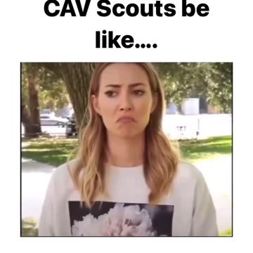 Military - Humor Army Cav Scouts Be Like Funny