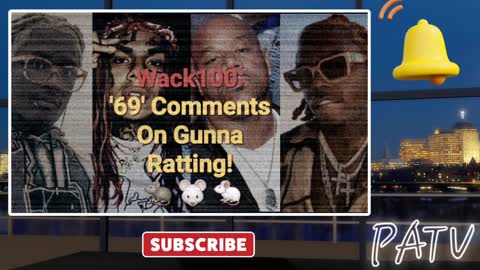 ENews ~ #Wack100: #6ix9ine Spills The Beans On Gunna!🐀 #youngthug