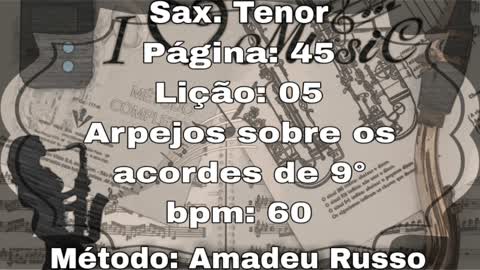 Página: 45 Lição: 05 Arpejos sobre os acordes de 9° - Sax. Tenor [60 bpm]