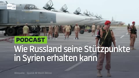 Wie Russland seine Stützpunkte in Syrien erhalten kann