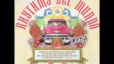 Rhythms Del Mundo - Cuba - I Still Haven't Found What I'm Looking For - 2006