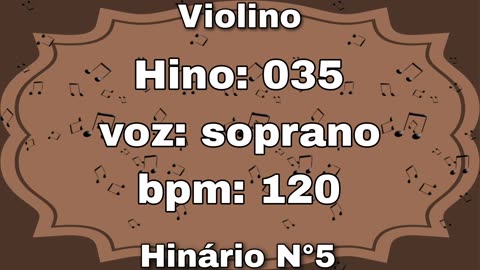 Hino: 035 - Violino: soprano - Hinário N°5 (com metrônomo)