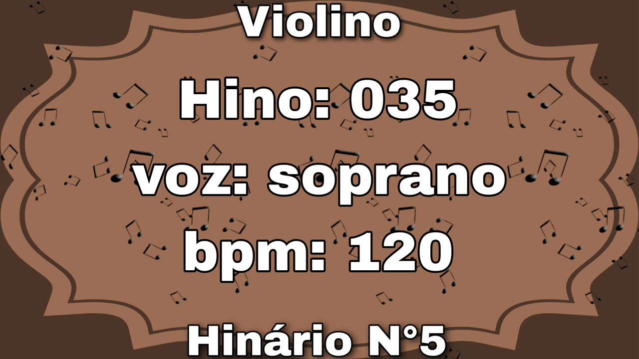 Hino: 035 - Violino: soprano - Hinário N°5 (com metrônomo)