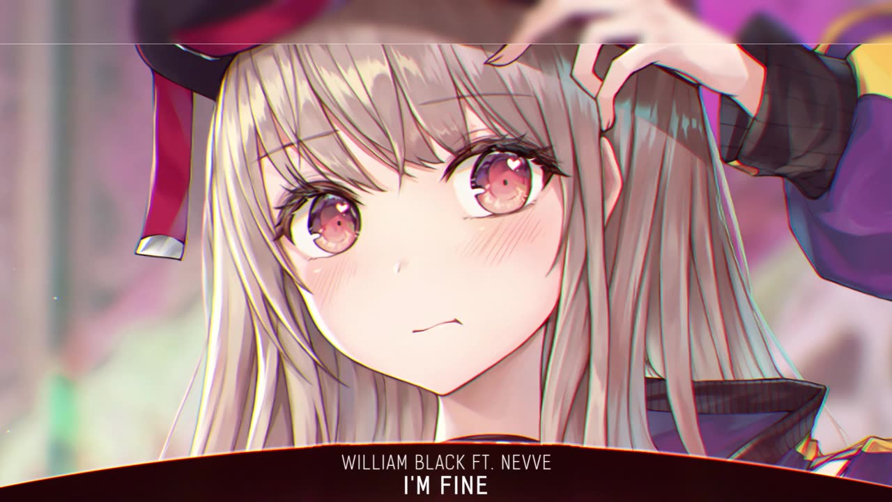 Nightcore - I'm Fine (William Black, Nevve) - (Lyrics)