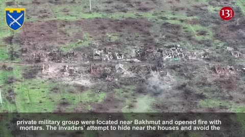 Houses where "Wagner" members were hiding came under mortar fire after being detected by a drone