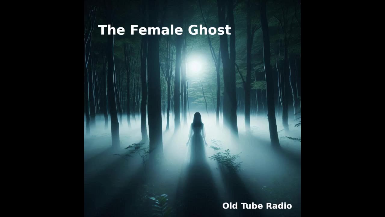 The Female Ghost. BBC RADIO DRAMA
