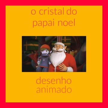 o cristal do papai noel 4.mp4