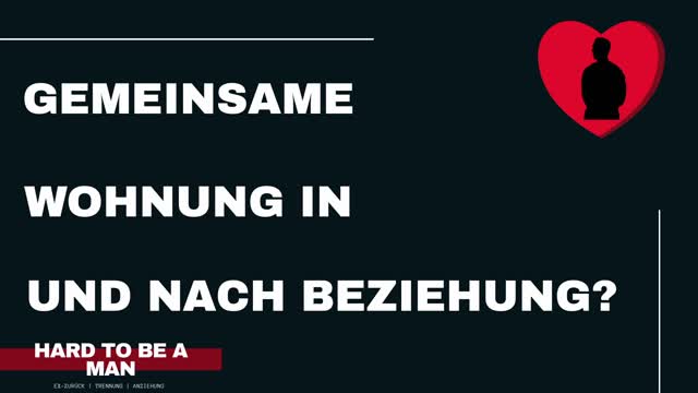 Gemeinsame Wohnung in Beziehung / nach Trennung