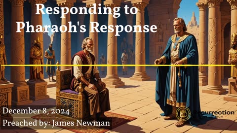 Responding to Pharaoh's Response