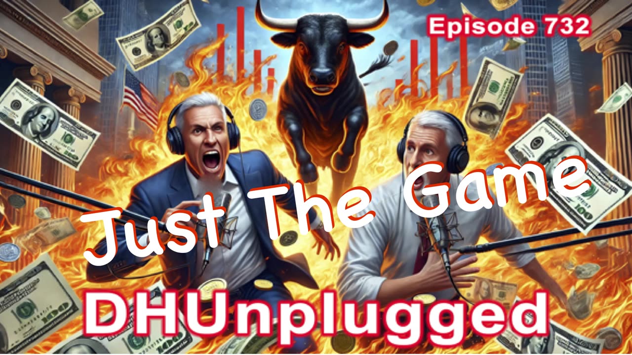 DHUnplugged #732 – Just The Game