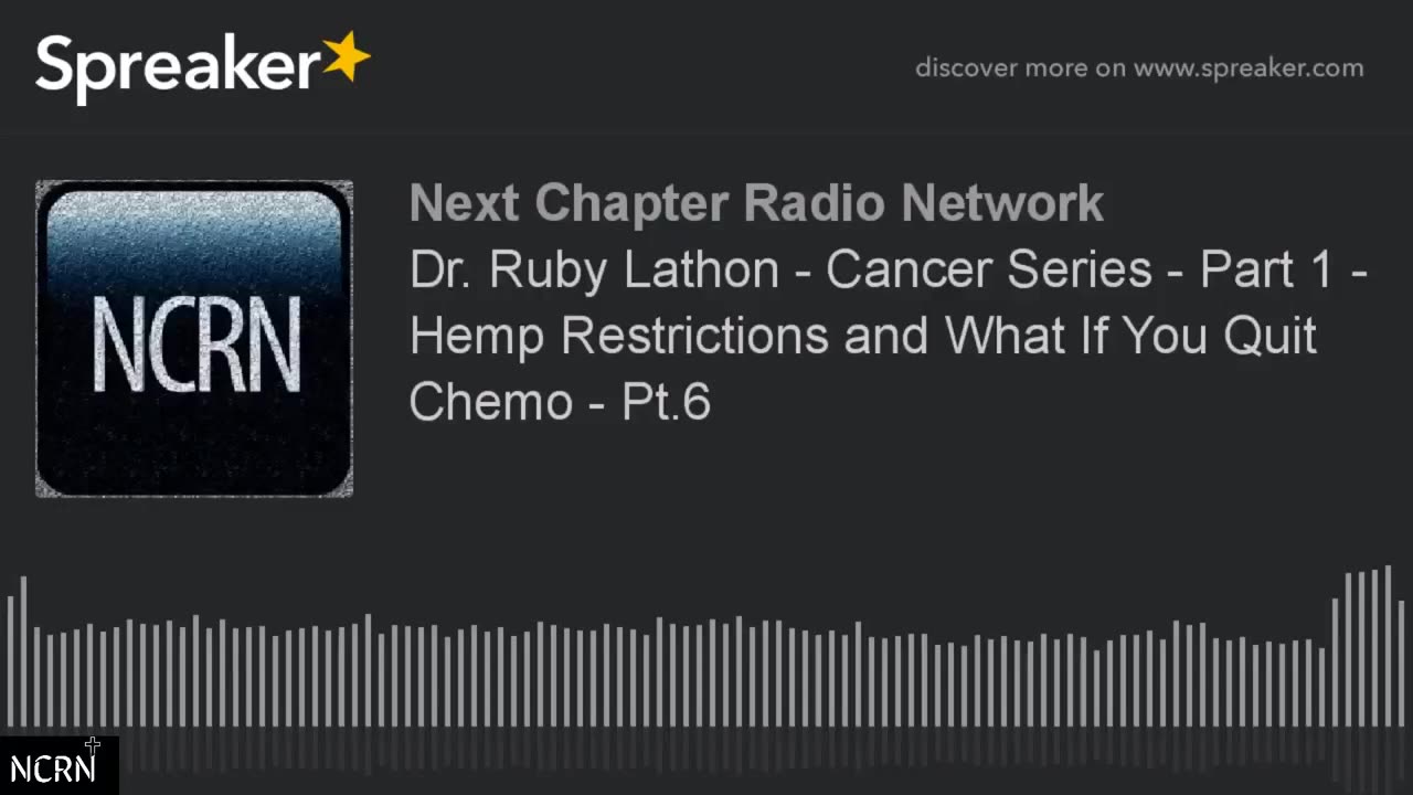 Dr. Ruby Lathon - Cancer Series - Part 1 - Hemp Restrictions and What If You Quit Chemo - Pt.6