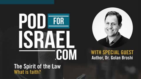 The Spirit of the Law - Faith - Pod for Israel