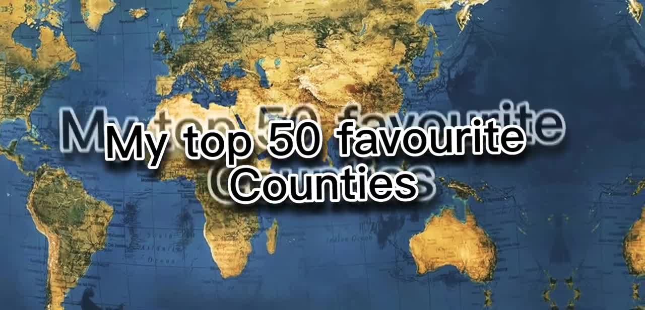 My top 50 favourite countries