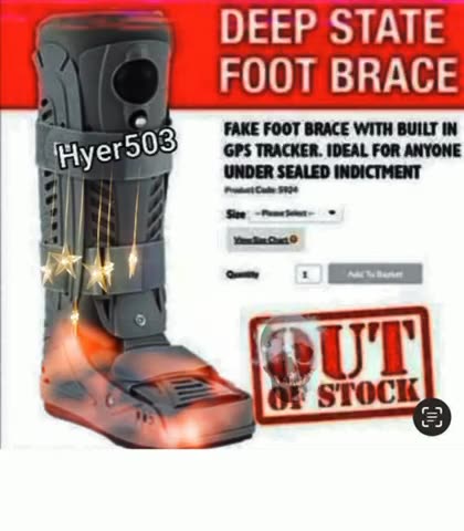 DEEP STATE FAKE FOOT BRACE🤣 OUT OF STOCK