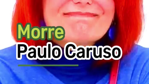 Morre Paulo Caruso