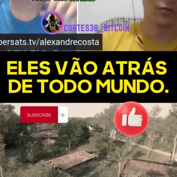 ELES VÃO ATRAS DE TODO MUNDO !