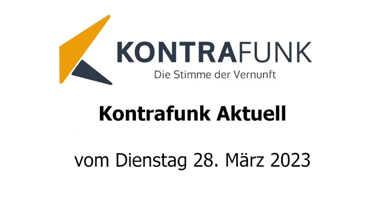 Kontrafunk Aktuell vom 28. März 2023