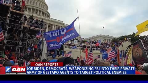 Joe Biden, Democrats weaponizing FBI into their private army of Gestapo agents to target political enemies