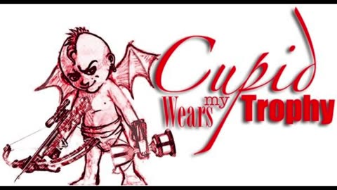 Cupid Wears My Trophy - Out of Time