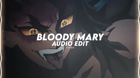 BLOODY MARY AUDIO EDIT