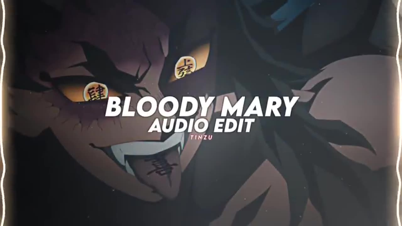 BLOODY MARY AUDIO EDIT