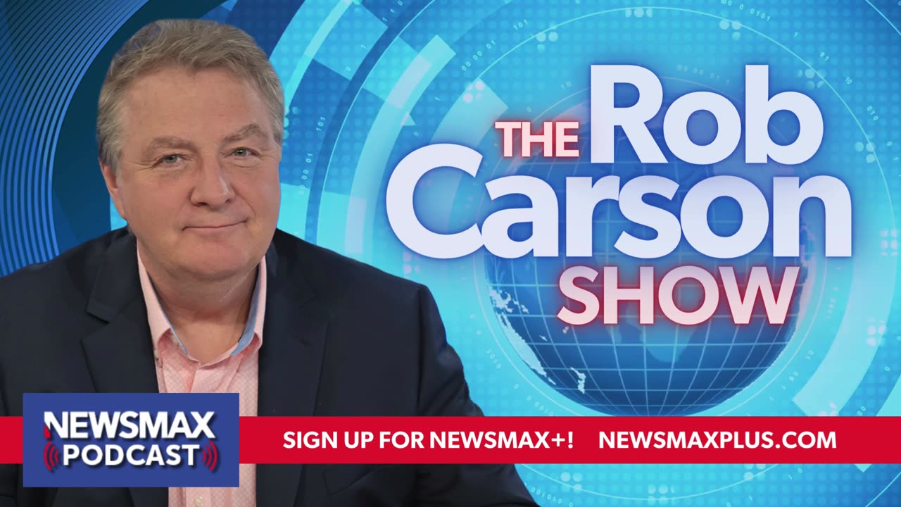 The Rob Carson Show (05/22/2024) - Hours 2 & 3 | Newsmax Podcasts