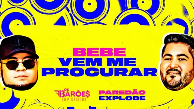 Os Barões Da Pisadinha - Bebe Vem Me Procurar