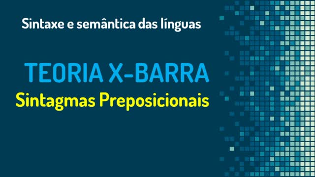 Teoria X-barra (10): sintagmas preposicionais | Sintaxe gerativa