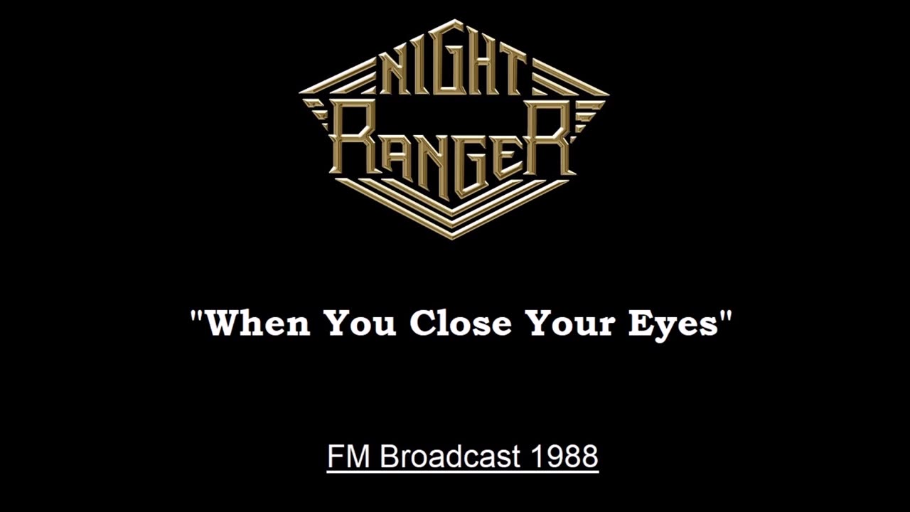 Night Ranger - When You Close Your Eyes (Live in San Diego, California 1988) FM Broadcast