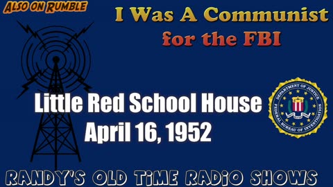 52-04-16 I Was A Communist For The FBI (000) Little Red School House
