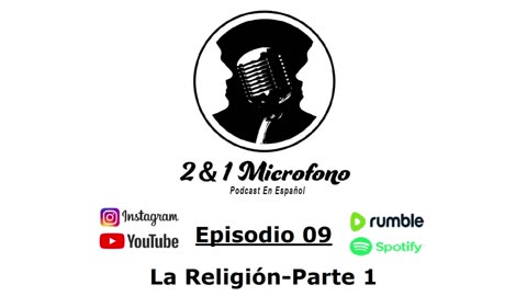 Episodio 09-La Religión (Parte 1)