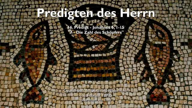 Die Speisung der Fünftausend & 7... Die Zahl des Schöpfers ❤️ Jesus erläutert Johannes 61-15