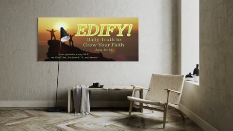 Episode #1 “What Does Edify Mean?”